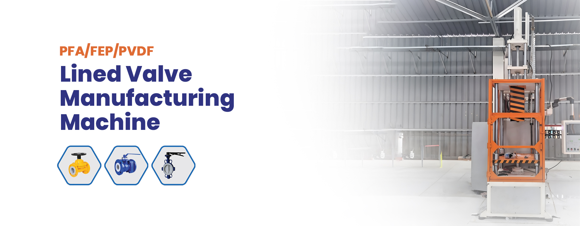 Lined Valve & Fittings Manufacturing Machine