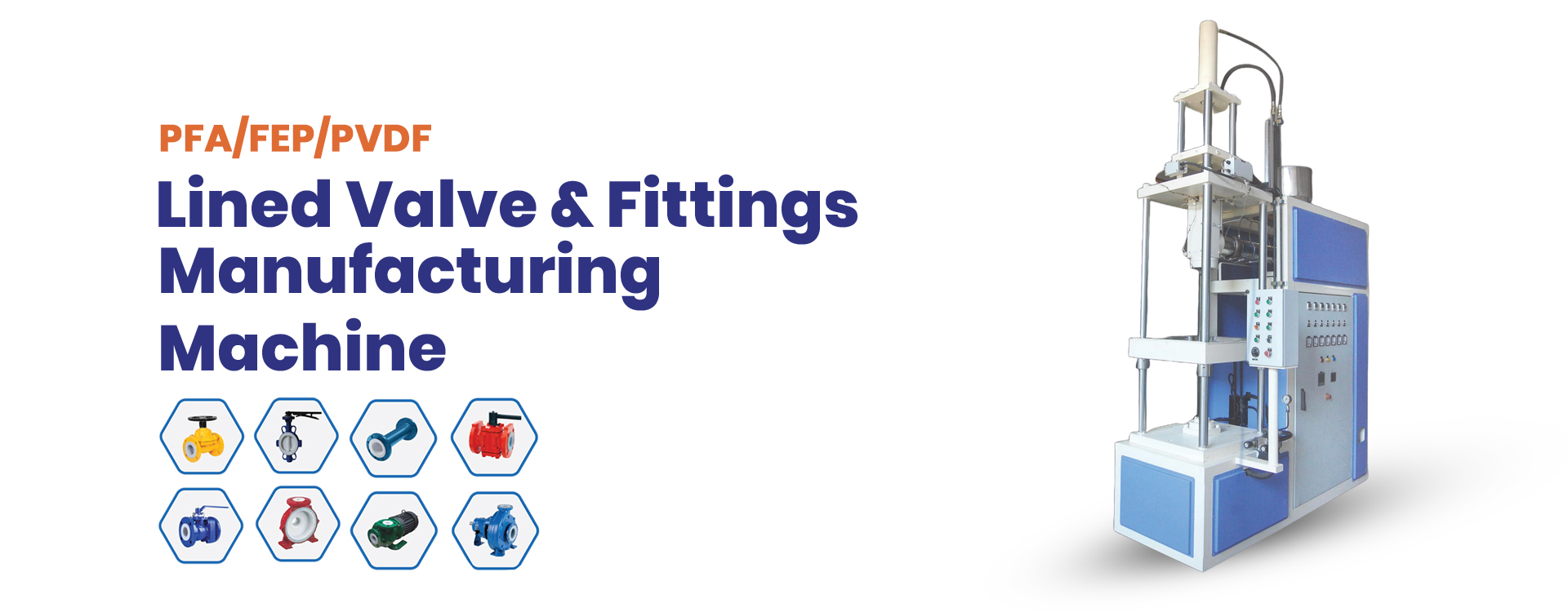 Lined Valve Manufacturing Machines